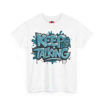 Keep Talking Unisex Heavy Cotton Tee - Casual Streetwear T-Shirt