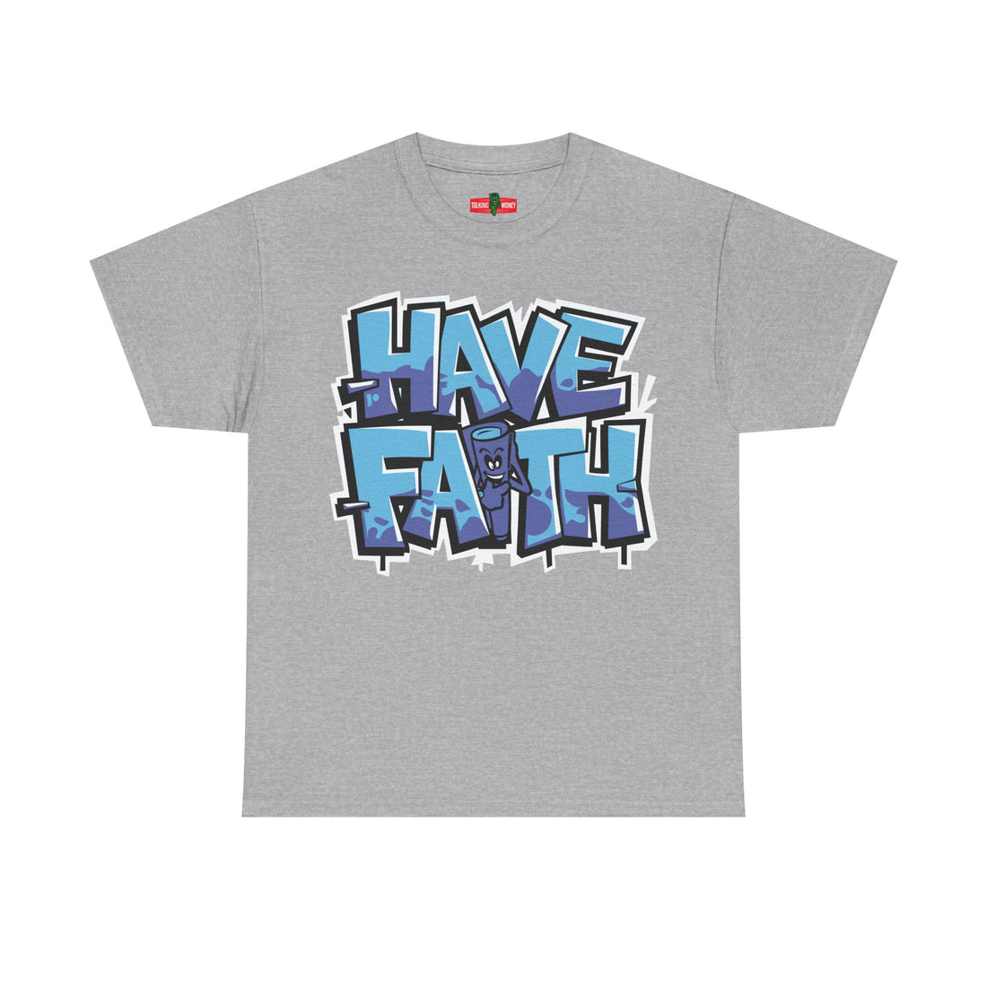 Have Faith Unisex Heavy Cotton Tee - Motivational Graphic T-Shirt